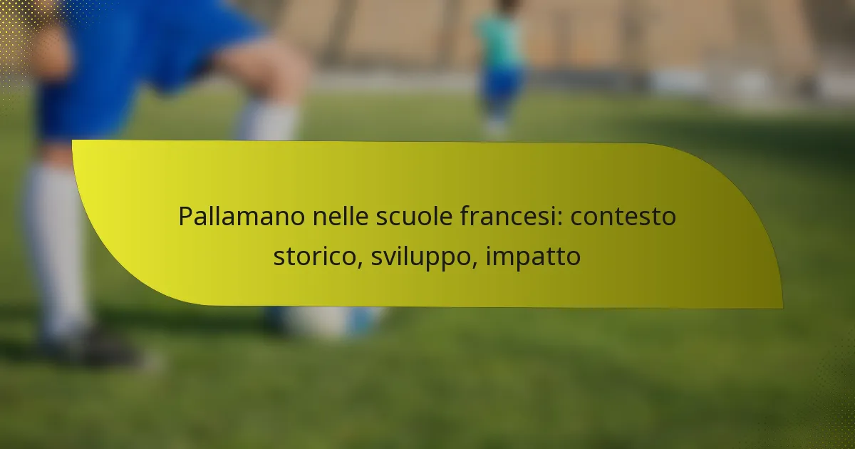 Pallamano nelle scuole francesi: contesto storico, sviluppo, impatto